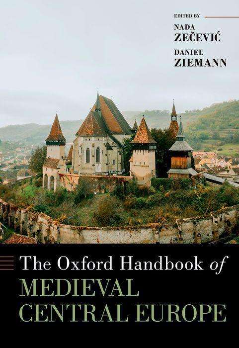 You are currently viewing New Podcast: “The Story of the Book – How the ‘Oxford Handbook of Medieval Central Europe 800 – 1600’ was made” with Nada Zečević and Daniel Ziemann
