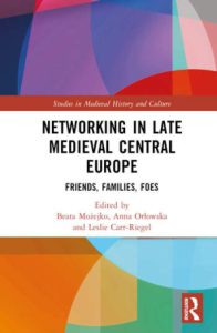 Mehr über den Artikel erfahren Publication: Networking in Late Medieval Central Rurope. Friends, Families, Foes